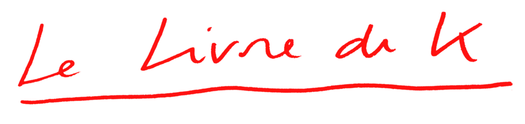 Le livre de K